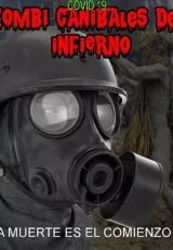Covid 19 Zombi Canibales del Infierno
